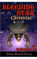 Bleeding Star Chronicles Collection 3