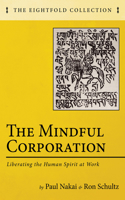 Mindful Corporation: Liberating the Human Spirit at Work