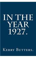 In the Year 1927.