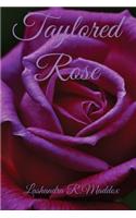 Tailored Rose