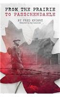 Prairie To Passchendaele
