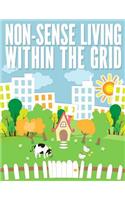 Non-Sense Living Within the Grid