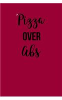 Pizza Over Abs: Blank Lined Journal