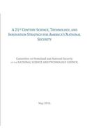 A 21st Century Science, Technology, and Innovation Strategy for America's National Security
