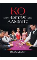 Ko with 45m79c and Aa89mtc