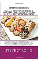 How to Cook Italian Desserts and the Best Italian Recipes the Right Way