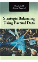 Strategic Balancing Using Factual Data