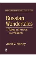 The Complete Russian Folktale: v. 3: Russian Wondertales 1 - Tales of Heroes and Villains