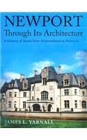 Newport Through Its Architecture - A History of Styles from Postmedieval to Postmodern