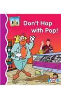 Don't Hop with Pop!