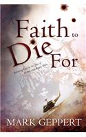 Faith to Die for