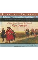 A Primary Source History of the Colony of New Jersey