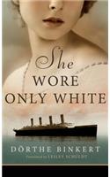 She Wore Only White