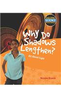 Why Do Shadows Lengthen?: All about Light(Solving Science Mysteries)