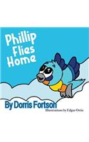 Phillip Flies Home