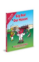 Big Red Is Our Mascot