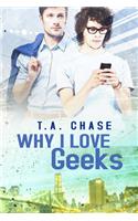Why I Love Geeks
