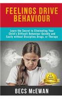 Feelings Drive Behavior