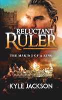 Reluctant Ruler