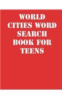 World Cities Word Search Book for Teens