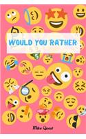 Would You Rather?