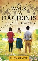 We WALK in FOOTPRINTS Book Three: (3 We Walk in Footprints)