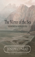 The Mirror of the Sea Lib/E