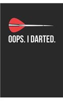 Oops. I Darted.