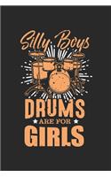 Silly Boys Drums are for Girls: Schlagzeuger Musiker Drum Stick Band Mitglied Notizbuch liniert DIN A5 - 120 Seiten für Notizen, Zeichnungen, Formeln - Organizer Schreibheft Planer