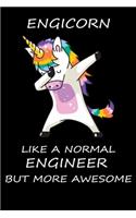 Engicorn Like a normal engineer but more awesome cool notebook gifts: Lined Notebook / Journal Gift, 120 Pages, 6x9, Soft Cover, glossy Finish