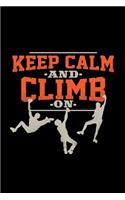 Keep calm and climb on: 6x9 Climbing - grid - squared paper - notebook - notes
