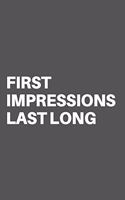 First Impressions Last Long