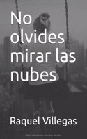 No olvides mirar las nubes