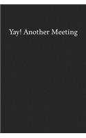 Yay! Another Meeting