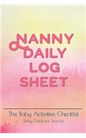 Nanny daily log sheet: This Baby Log Book creates for help a mom monitor baby in daily activity 180 days with pocket book size 6"x9" Baby Record Book Baby's Daily Log Book