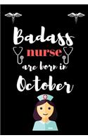 Bad ass nurse are born in October: Best nurse inspirational gift for nursing student. Recipe book journal school size note book for nurses. Graduation gift for nurse & nursing school 