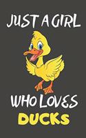 Just A Girl Who Loves Ducks