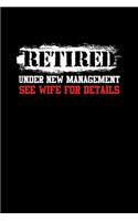 Retired Under New Management See Wife For Details
