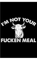 I'm Not Your Fucken Meal