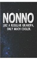 Nonno Like A Regular Grandpa, Only Much Cooler.: Family life Grandpa Dad Men love marriage friendship parenting wedding divorce Memory dating Journal Blank Lined Note Book Gift