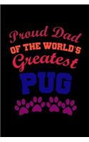 Proud Dad Of The World's Greatest Pug