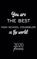 You Are The Best High School Counselor In The World! 2020 Planner