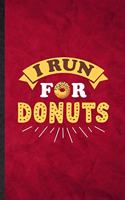 I Run for Donuts