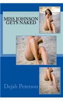 Miss Johnson Gets Naked