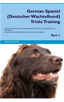 German Spaniel (Deutscher Wachtelhund) Tricks Training German Spaniel Tricks & Games Training Tracker & Workbook. Includes: German Spaniel Multi-Level Tricks, Games & Agility. Part 1