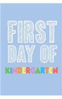 First Day Of Kindergarten