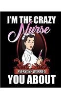 I Am the Crazy Nurse
