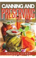 Canning and Preserving: Easy Recipes for Canning Vegetables, Fruits, Meats, and Fish at Home