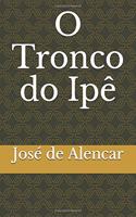 O Tronco Do Ipè