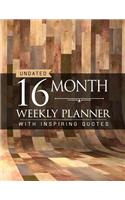 Undated 16 Month Weekly Planner: Personal Planner with Weekly Inspiring Quotes